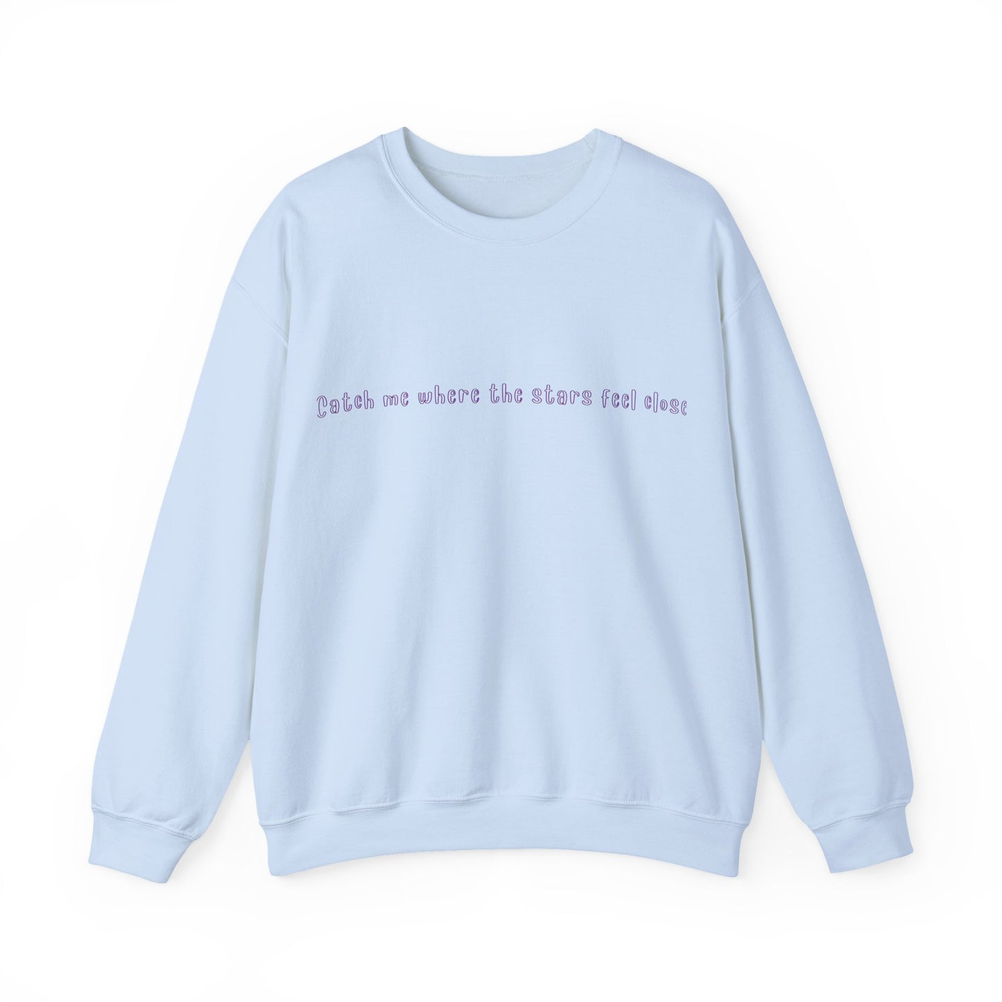 Catch Me Where The Stars Feel Endless Sweatshirt | True North