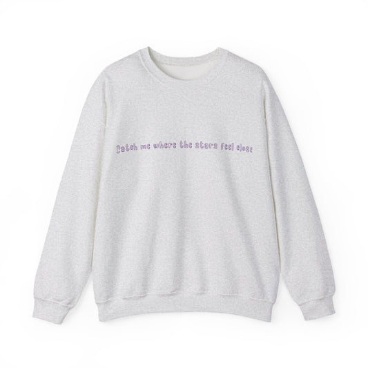 Catch Me Where The Stars Feel Endless Sweatshirt | True North