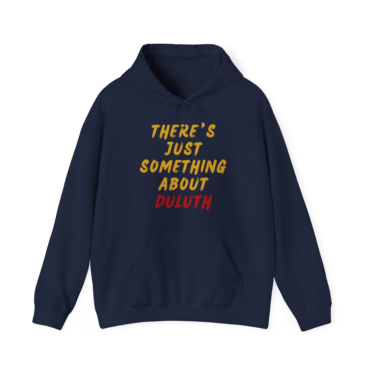 Hoodie — "There's Just Something About Duluth" Retro Script Pullover