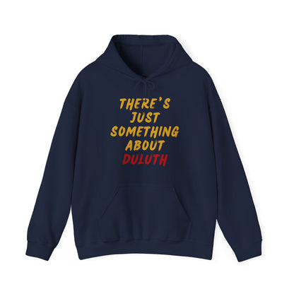 Hoodie — "There's Just Something About Duluth" Retro Script Pullover