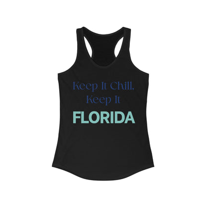 Keep it Chill Keep it FLORIDA | Women’s Ideal Racerback Tank | True North