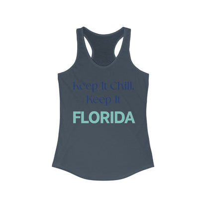 Keep it Chill Keep it FLORIDA | Women’s Ideal Racerback Tank | True North