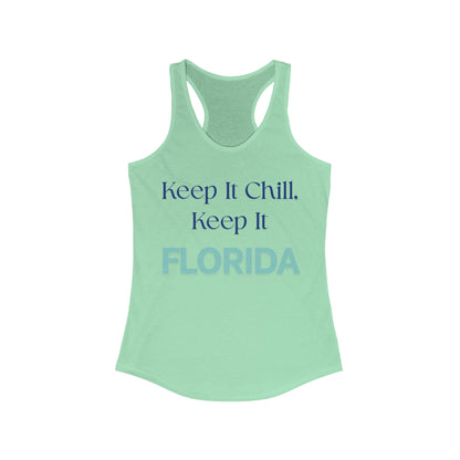 Keep it Chill Keep it FLORIDA | Women’s Ideal Racerback Tank | True North
