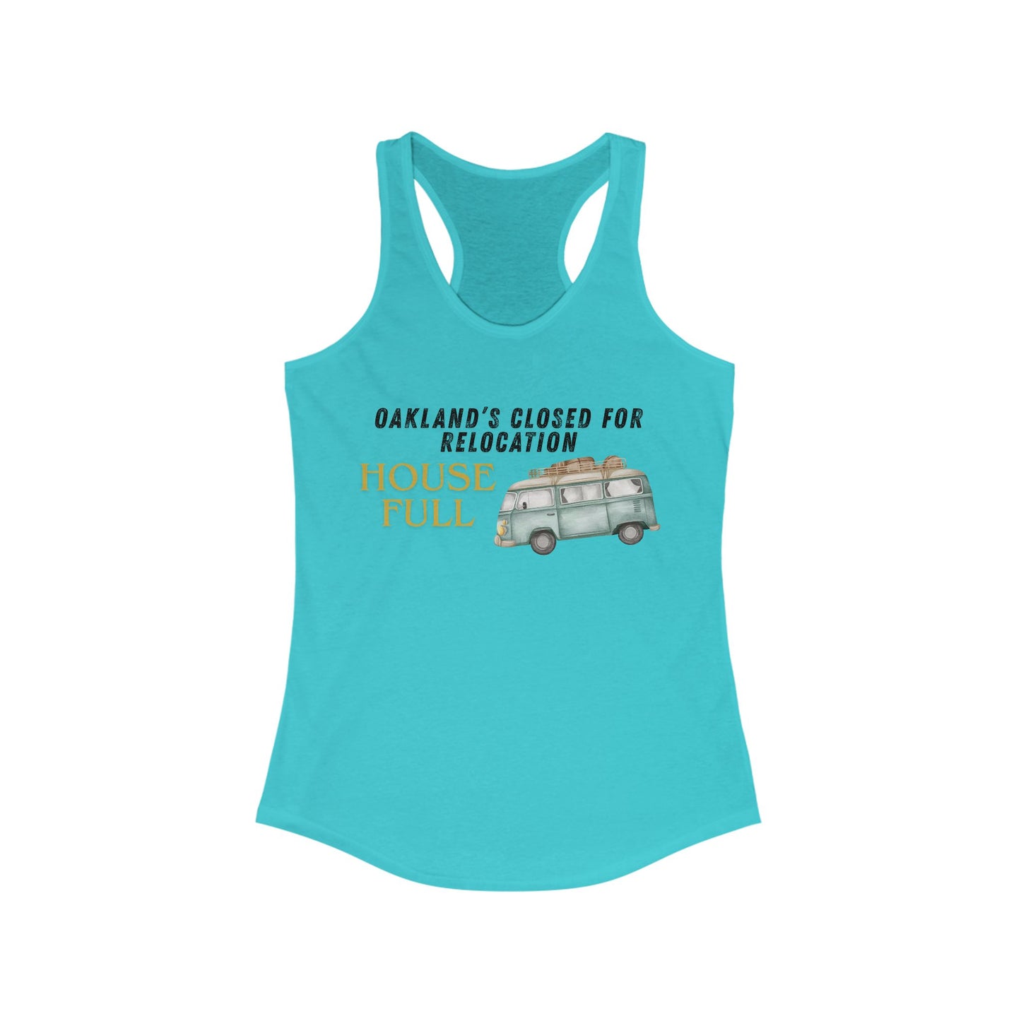 OAKLAND Closed for Relocation House Full | Women’s Ideal Racerback Tank | True North