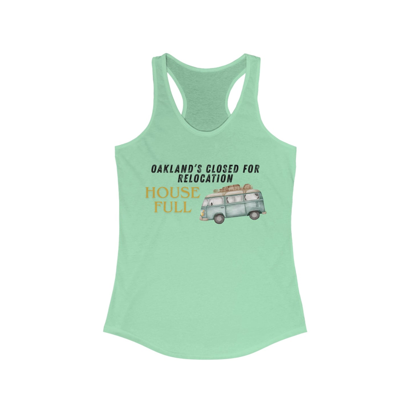 OAKLAND Closed for Relocation House Full | Women’s Ideal Racerback Tank | True North