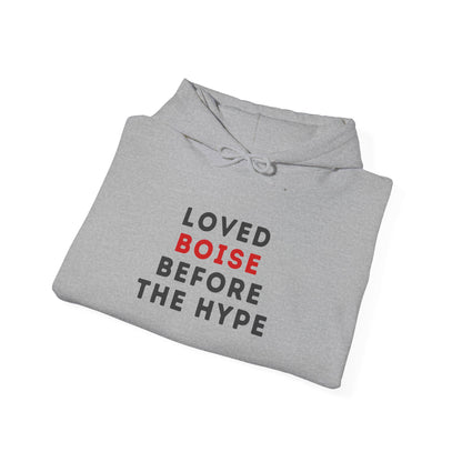 Loved Boise Before The Hype Hoodie — Idaho Pride Pullover