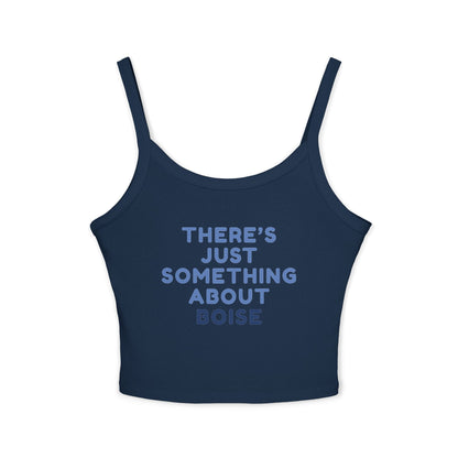 Boise Vibes Tank Top — "There's Just Something About Boise" Women's Spaghetti Strap Tank