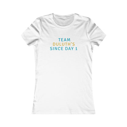 Team Duluth's Since Day 1 Women's Tee — Cute Supporter Shirt