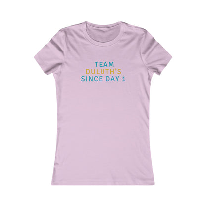 Team Duluth's Since Day 1 Women's Tee — Cute Supporter Shirt