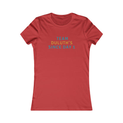 Team Duluth's Since Day 1 Women's Tee — Cute Supporter Shirt