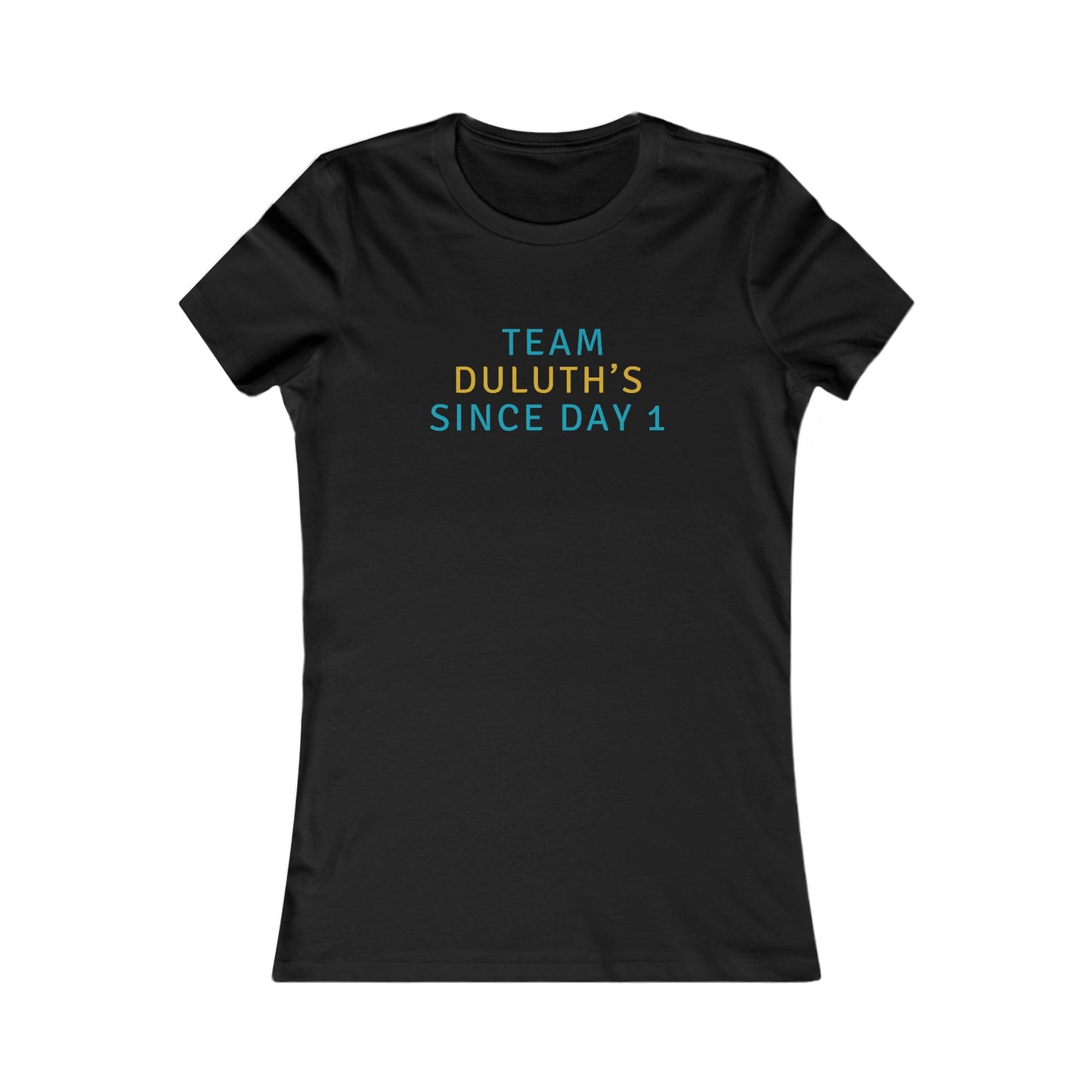 Team Duluth's Since Day 1 Women's Tee — Cute Supporter Shirt