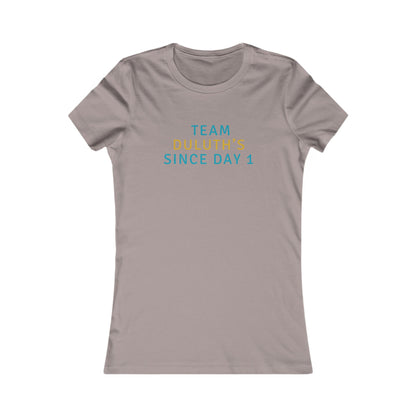Team Duluth's Since Day 1 Women's Tee — Cute Supporter Shirt