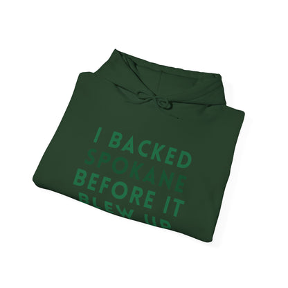 Spokane Supporter Hoodie — "I Backed Spokane Before It Blew Up"