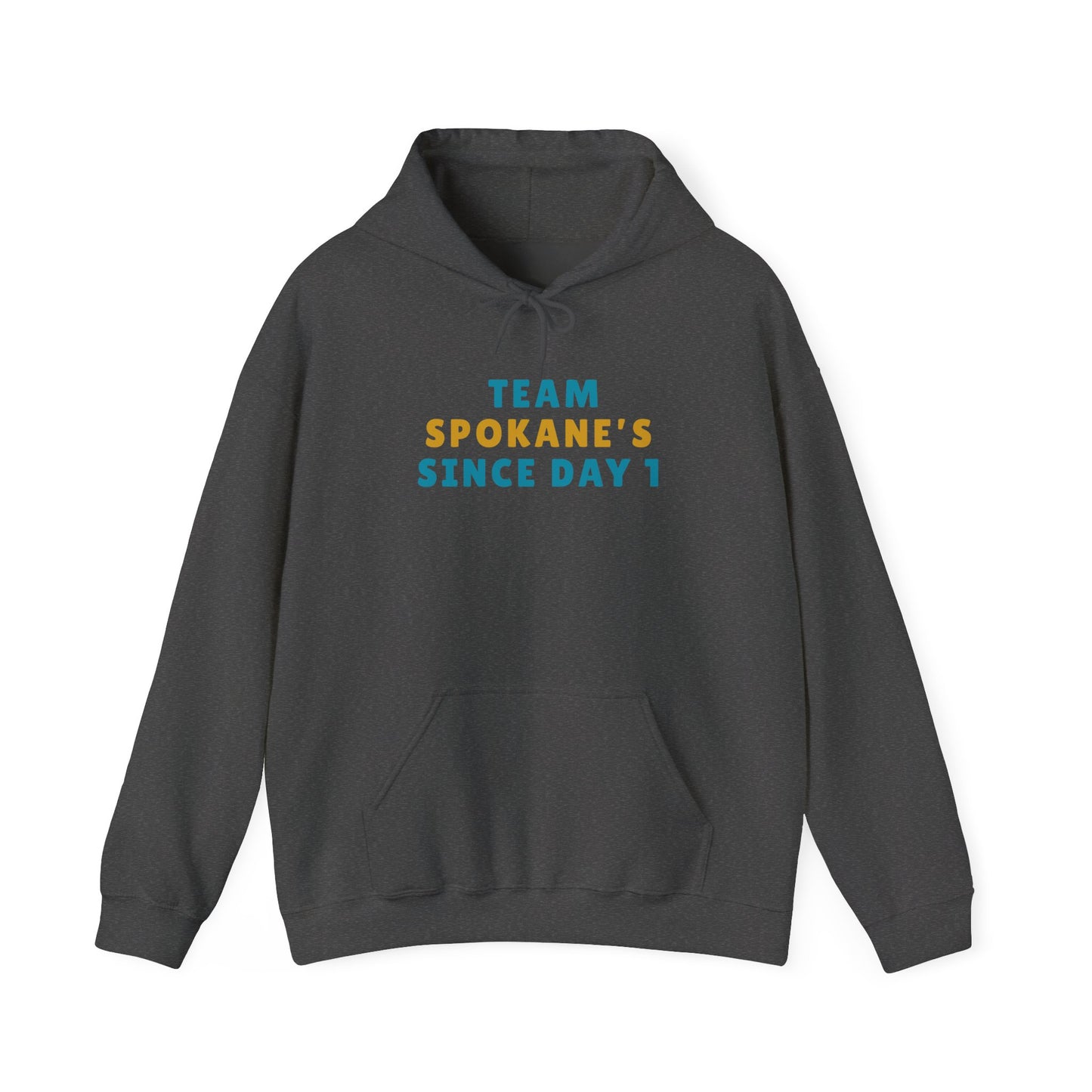Team Spokane Hoodie - "Team Spokane's Since Day 1" Pullover