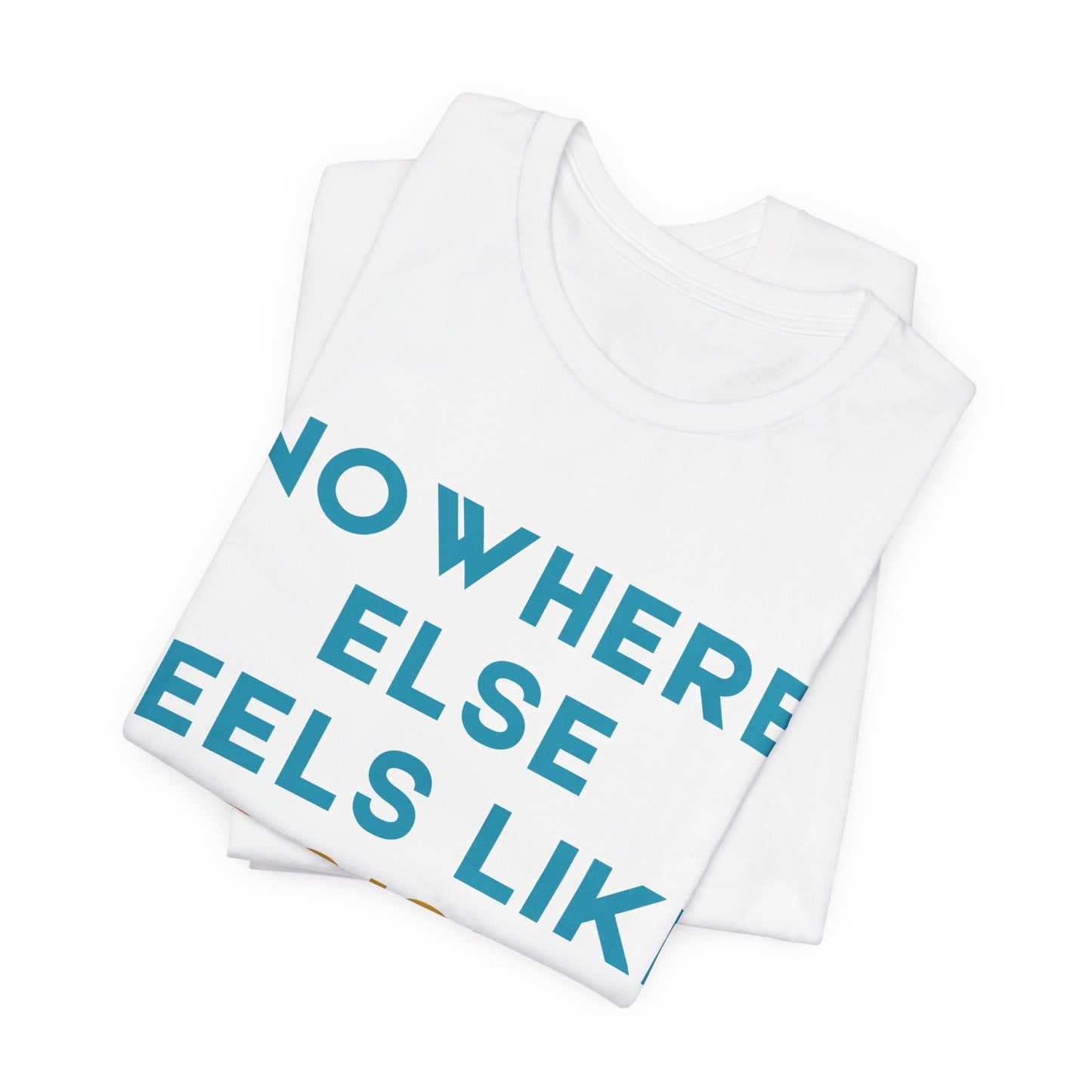 Boise Tee — "Nowhere Else Feels Like Boise" Graphic Shirt