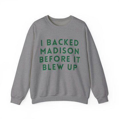 Madison I Backed Madison Before It Blew Up Unisex Sweatshirt | Soft Cotton Fit | True North