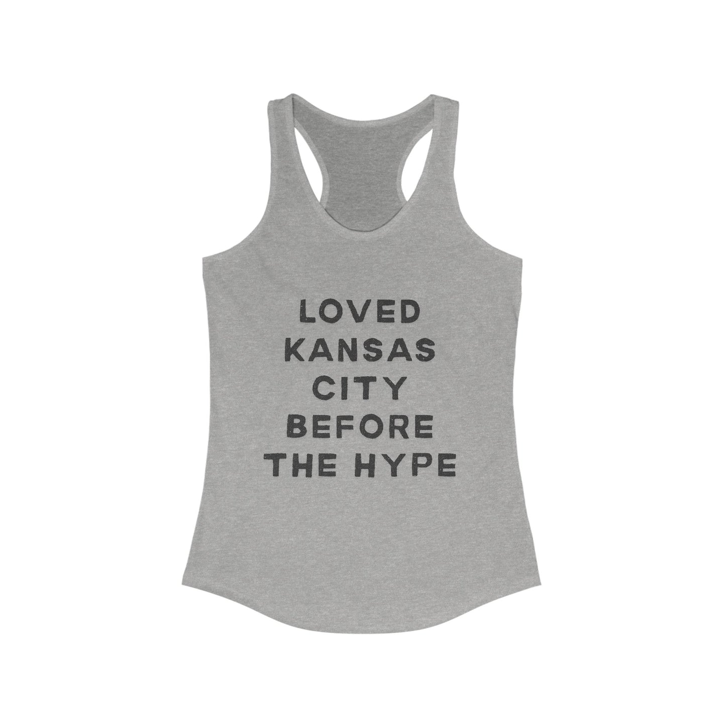 LOVED Kansas City Before the Hype | Women’s Ideal Racerback Tank | True North