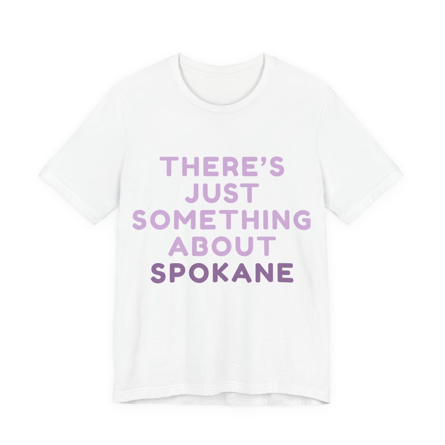 There's Just Something About Spokane T‑Shirt