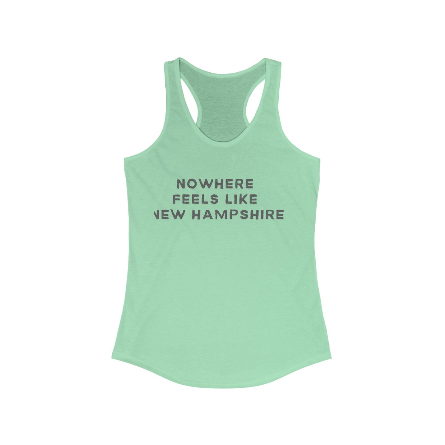 Nowhere feels like New Hampshire | Women’s Ideal Racerback Tank | True North