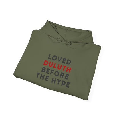 Loved Duluth Before The Hype Hoodie — Local Pride Pullover