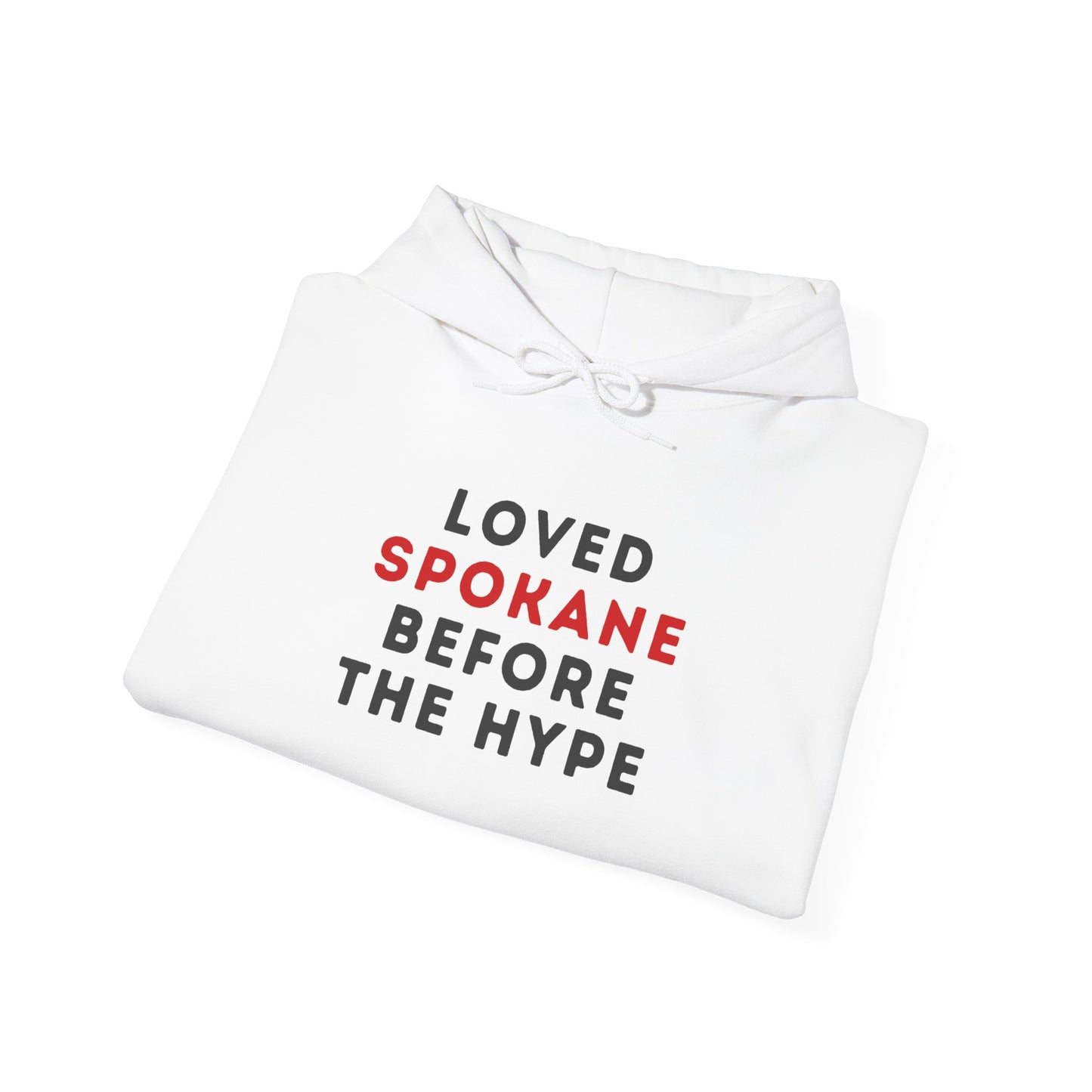 Spokane Local Pride Hoodie — "Loved Spokane Before the Hype" Pullover