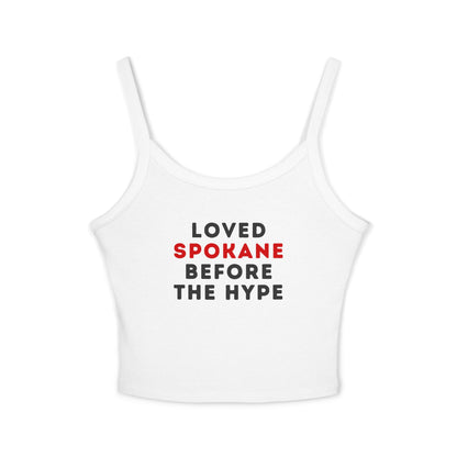 Spaghetti Tank Top — "Loved Spokane Before the Hype" Crop Tank for Locals & Tourists