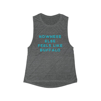 Nowhere Else Feels Like Buffalo | Women’s Flowy Scoop Muscle Tank | True North