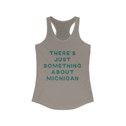 There’s Just Something About Michigan | Women’s Ideal Racerback Tank | True North