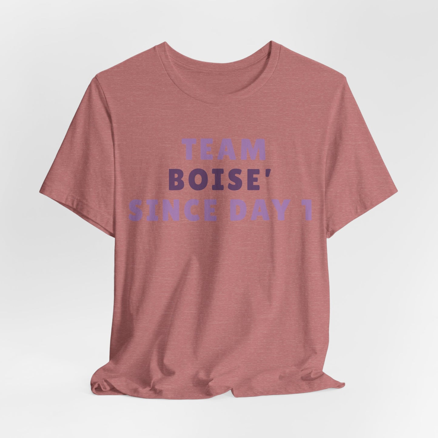 Boise Since Day 1 Tee — Team Boise Pride Short Sleeve Shirt