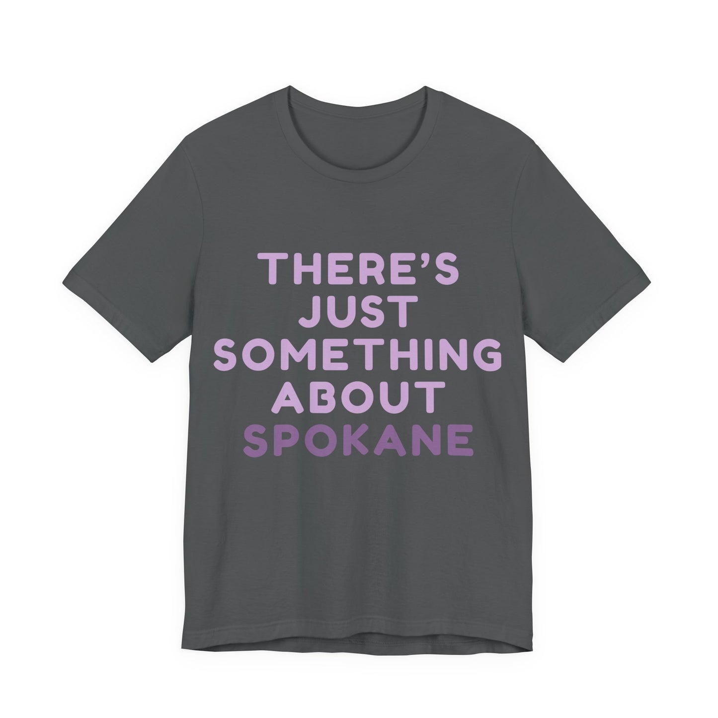 There's Just Something About Spokane T‑Shirt