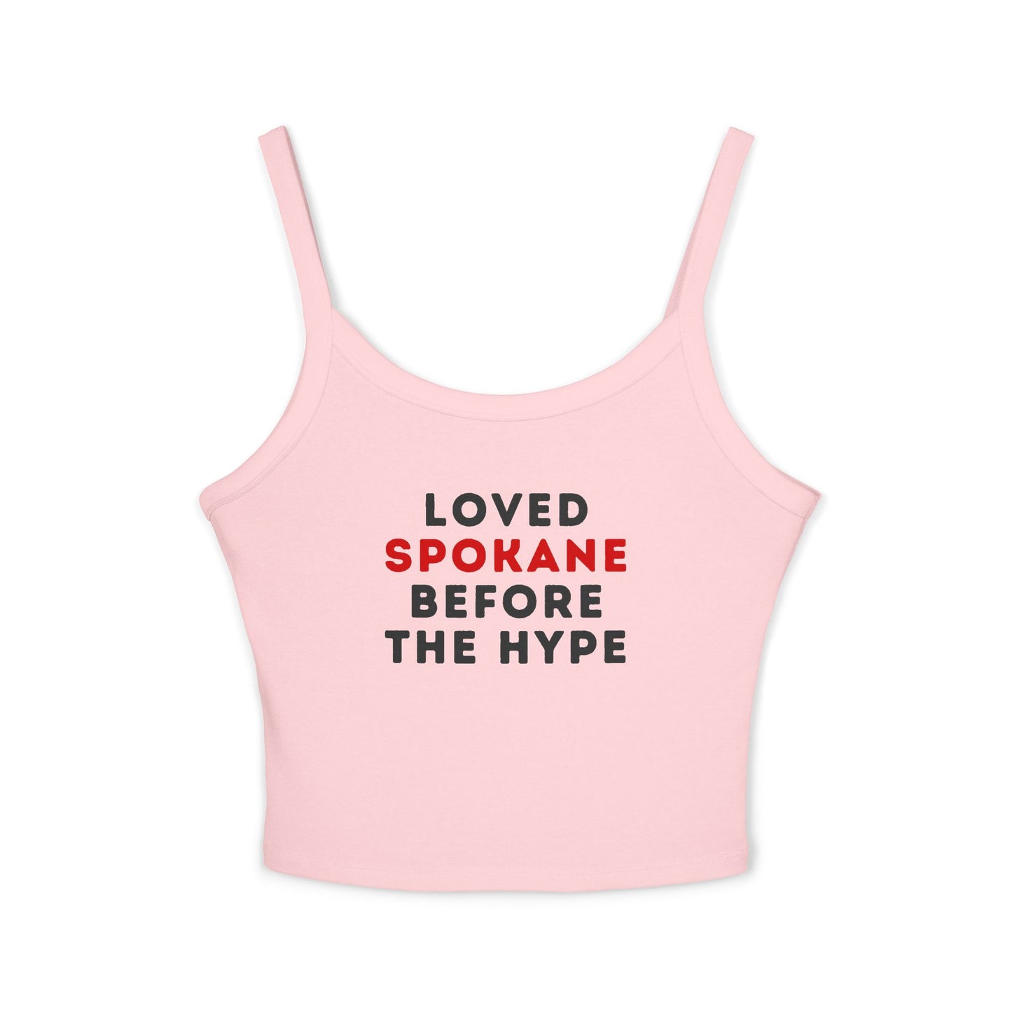 Spaghetti Tank Top — "Loved Spokane Before the Hype" Crop Tank for Locals & Tourists