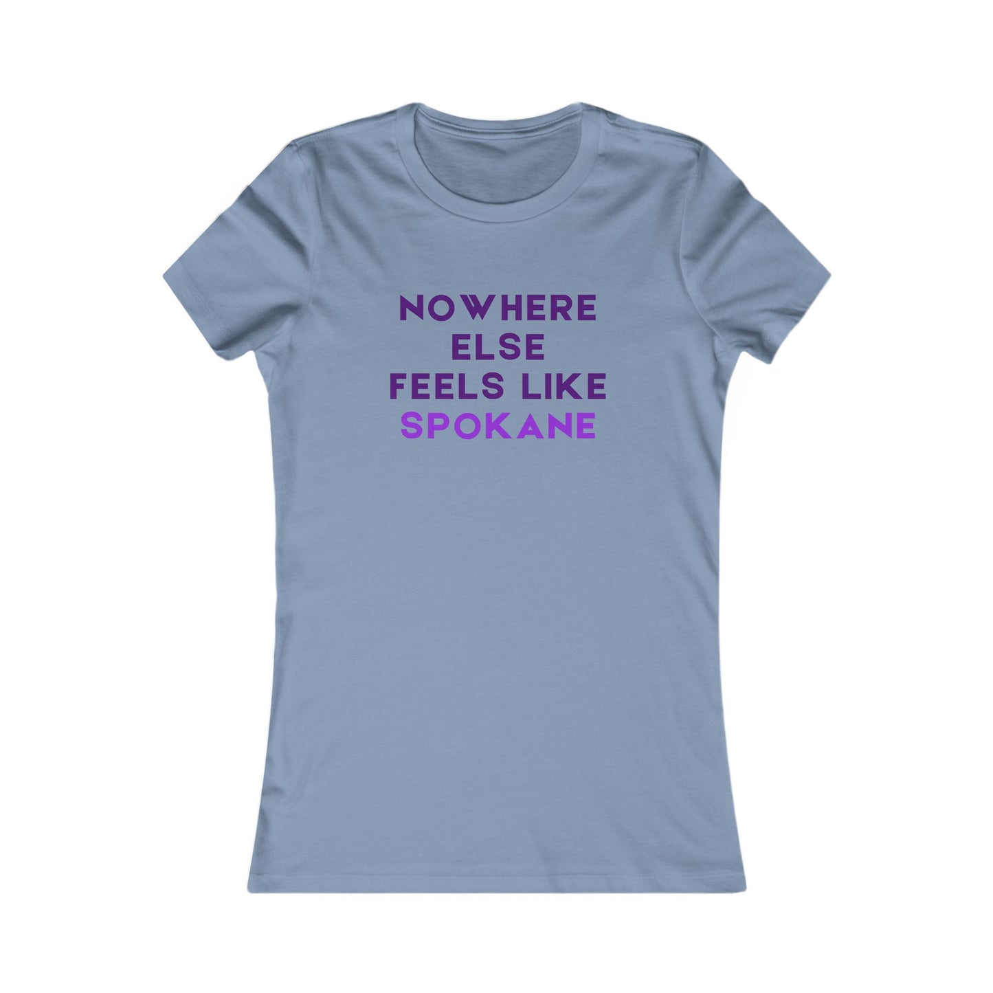 Nowhere Else Feels Like Spokane Women's Tee — Spokane Pride Graphic Shirt