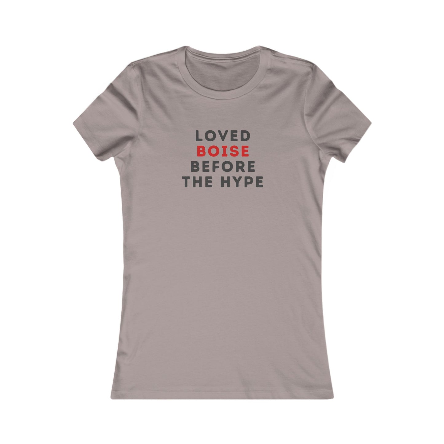 Loved Boise Before The Hype Women's Tee