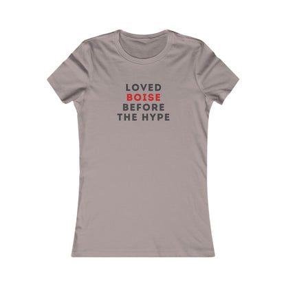 Loved Boise Before The Hype Women's Tee