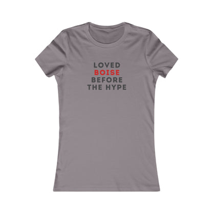 Loved Boise Before The Hype Women's Tee