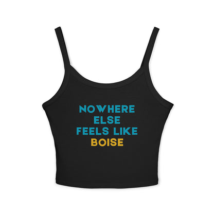 Boise Graphic Tank Top — "Nowhere Else Feels Like Boise" Women's Spaghetti Strap Tank