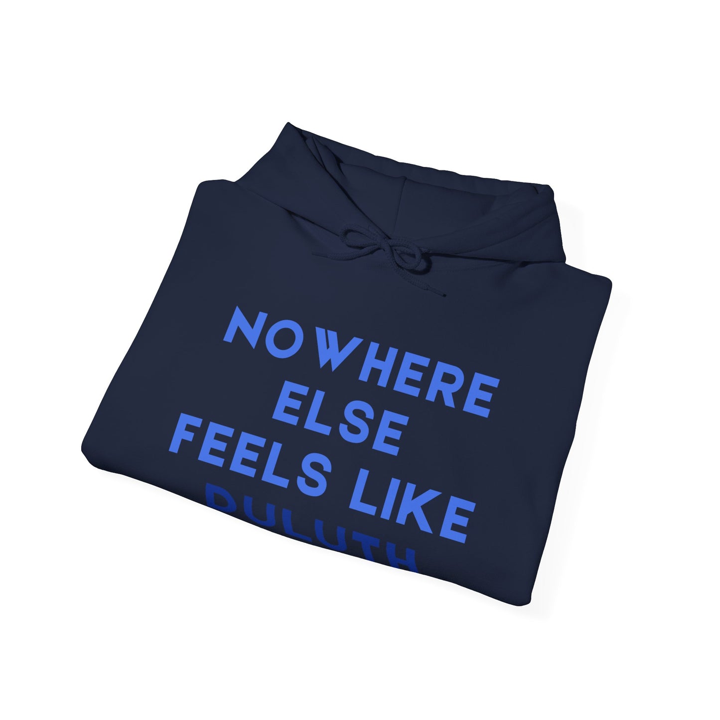Duluth Pride Hoodie — "Nowhere Else Feels Like Duluth" Pullover