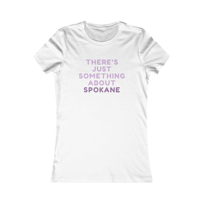 Spokane Women's Tee — "There's Just Something About Spokane"