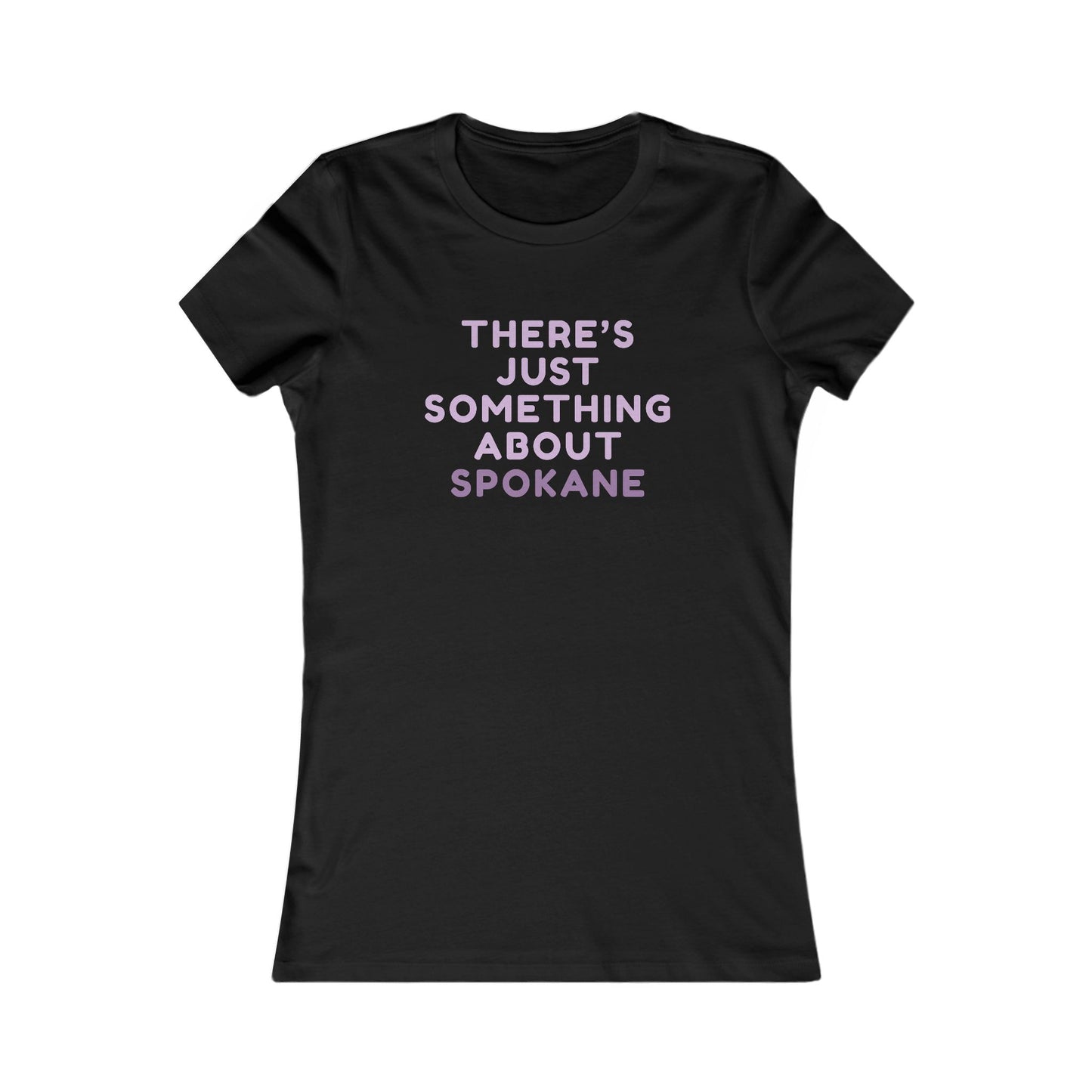 Spokane Women's Tee — "There's Just Something About Spokane"