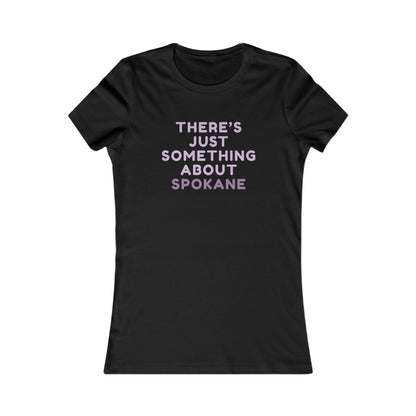 Spokane Women's Tee — "There's Just Something About Spokane"