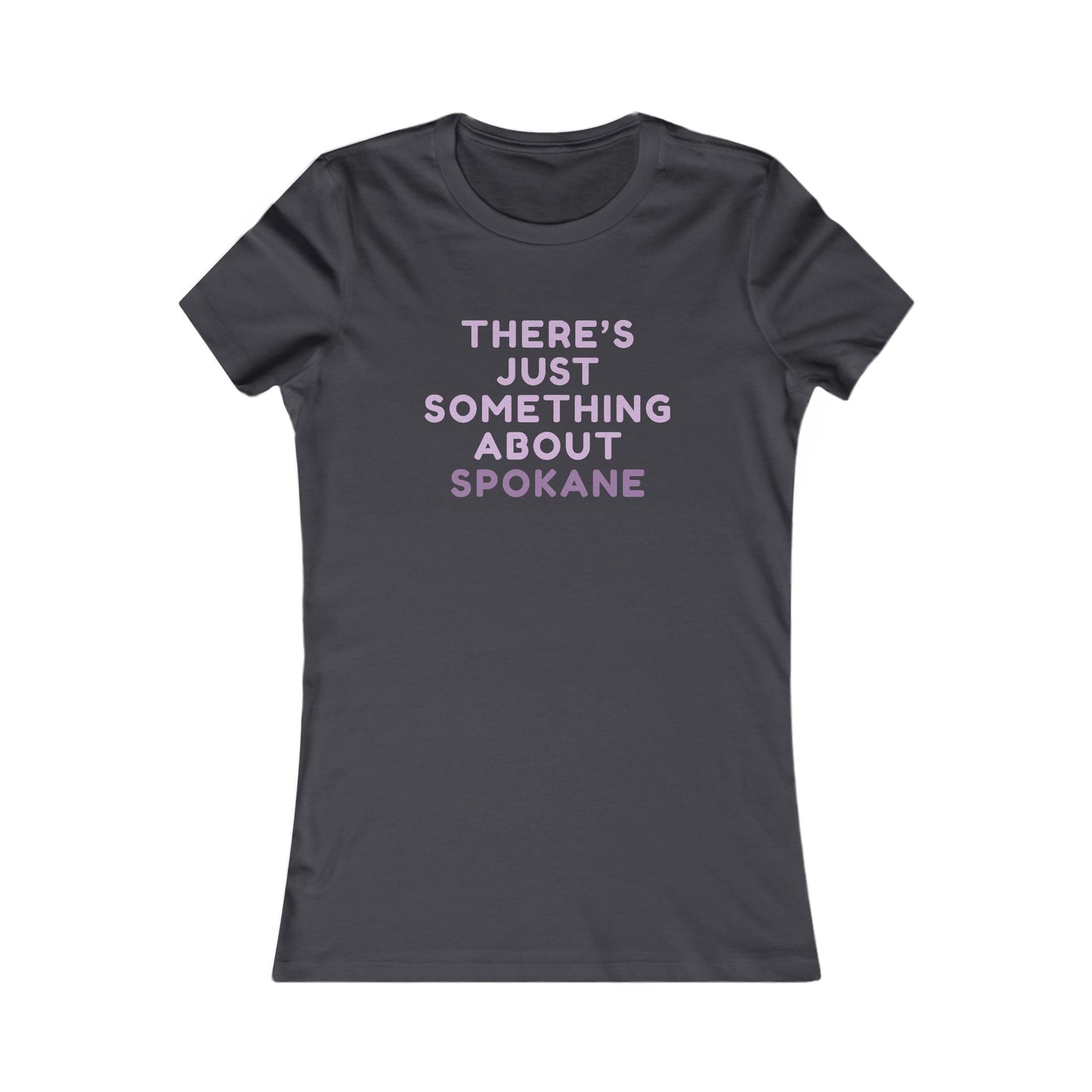 Spokane Women's Tee — "There's Just Something About Spokane"