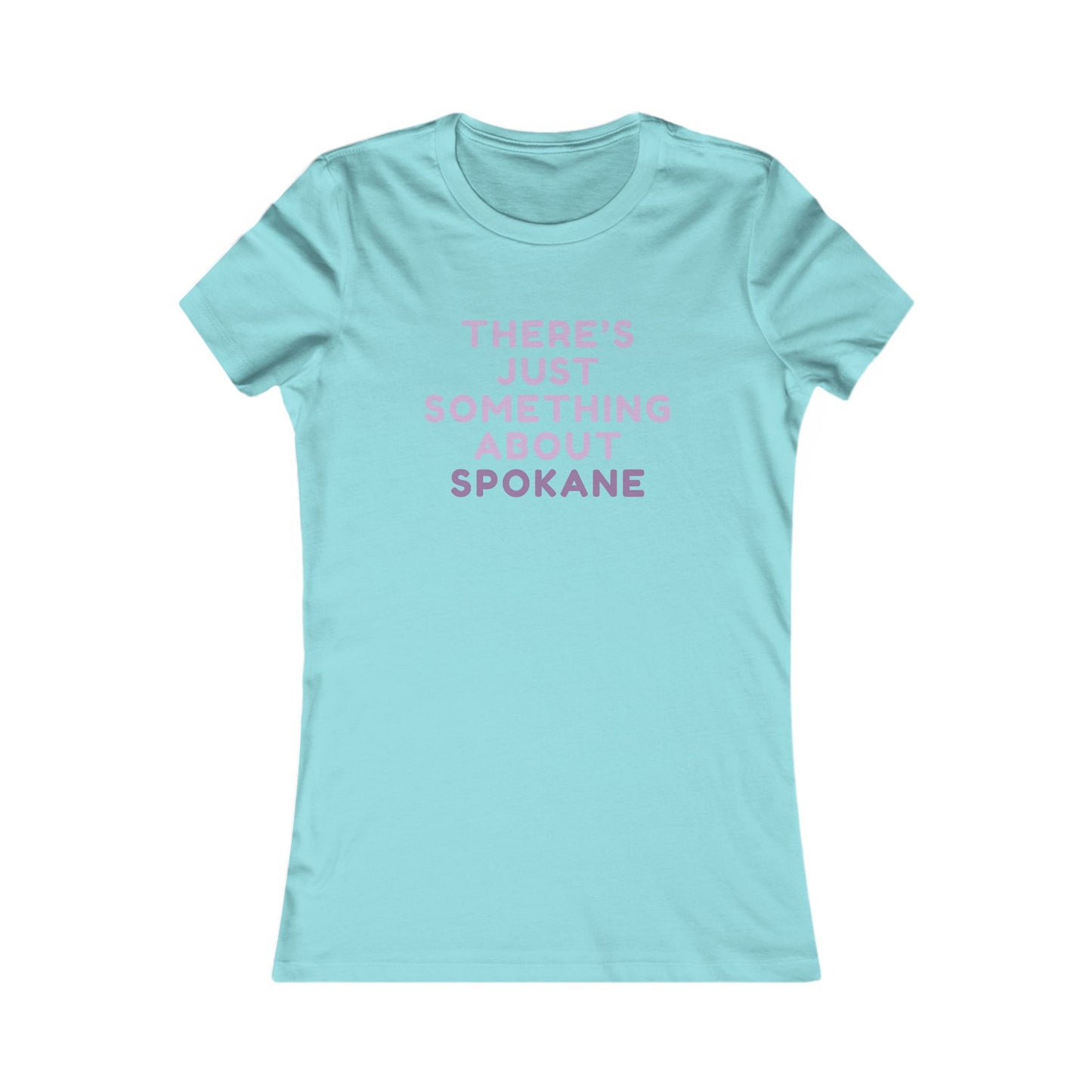 Spokane Women's Tee — "There's Just Something About Spokane"