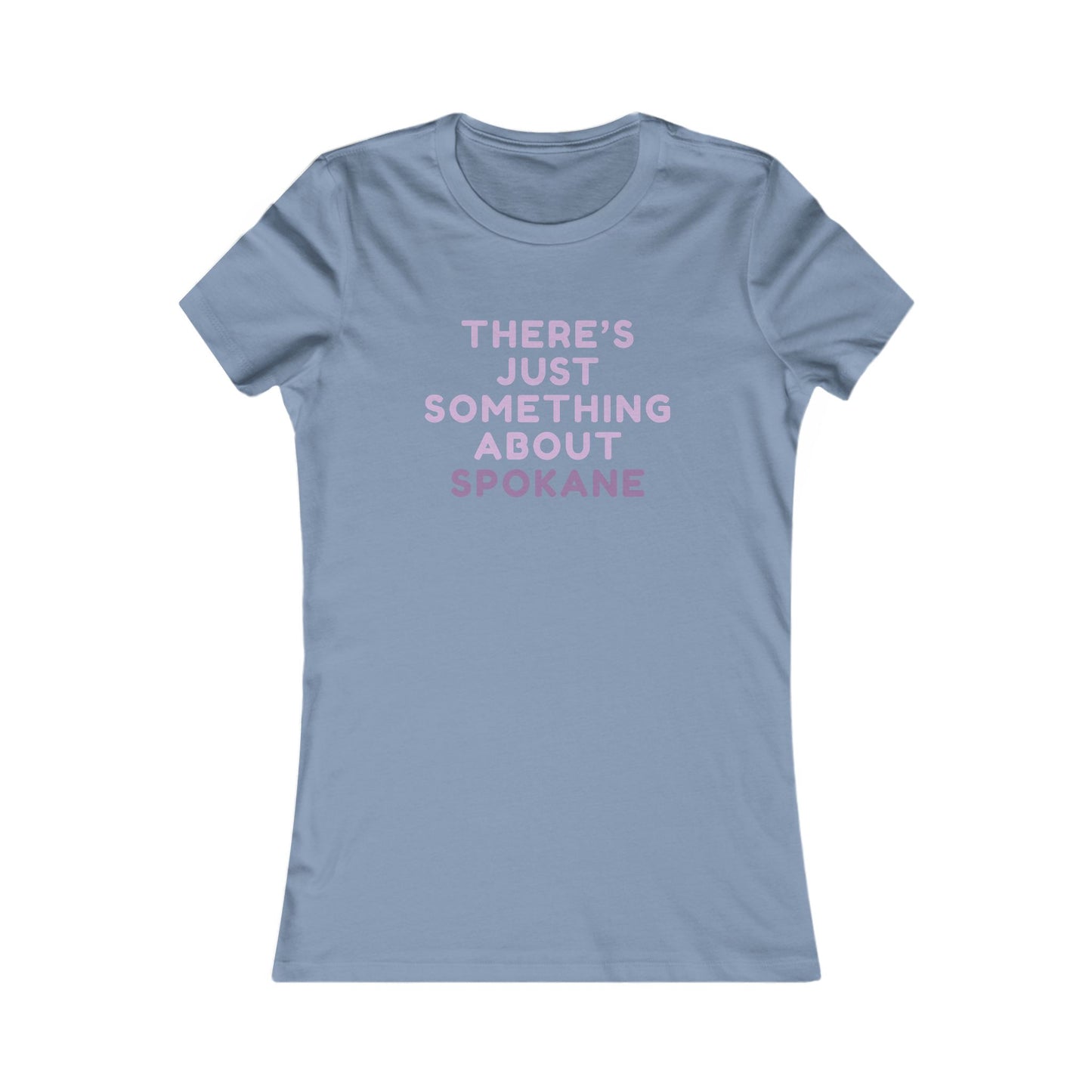 Spokane Women's Tee — "There's Just Something About Spokane"