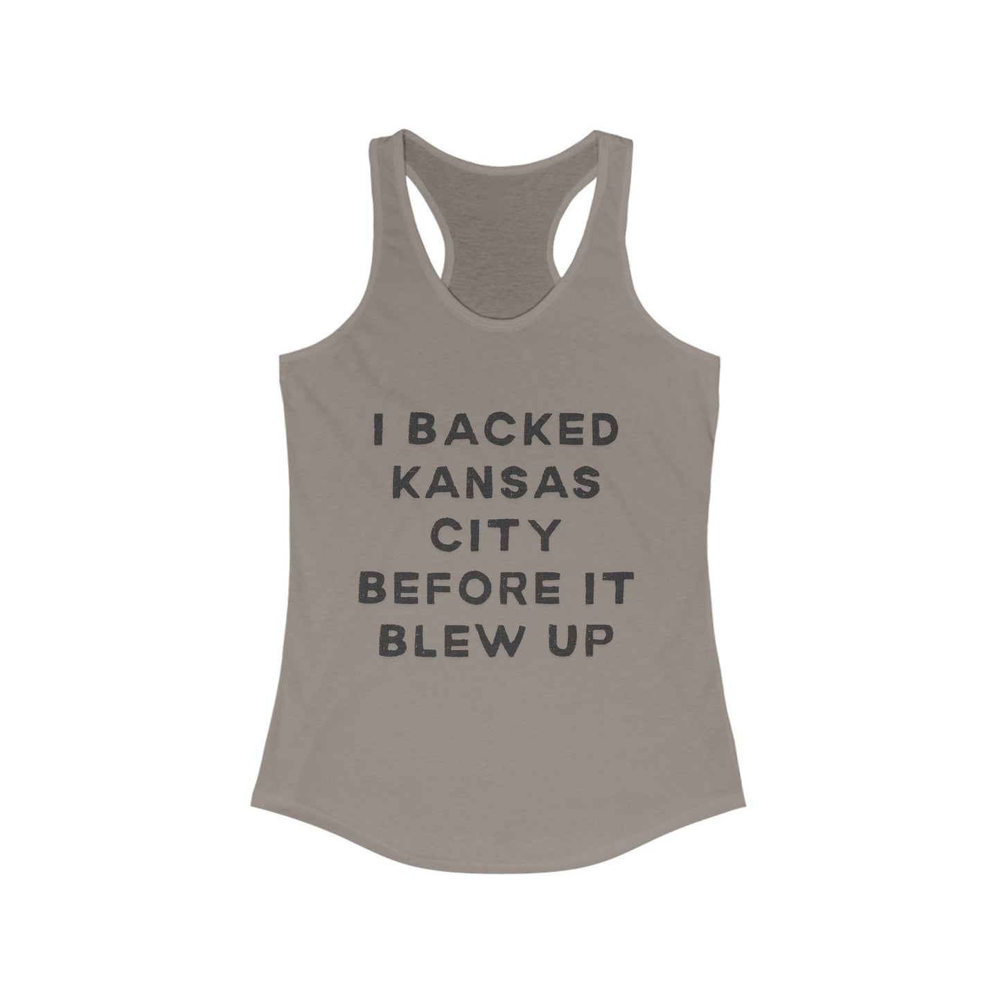 I Backed Kansas City Before it Blew Up | Women’s Ideal Racerback Tank | True North