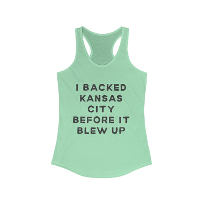 I Backed Kansas City Before it Blew Up | Women’s Ideal Racerback Tank | True North