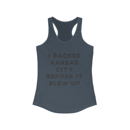 I Backed Kansas City Before it Blew Up | Women’s Ideal Racerback Tank | True North