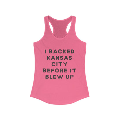 I Backed Kansas City Before it Blew Up | Women’s Ideal Racerback Tank | True North