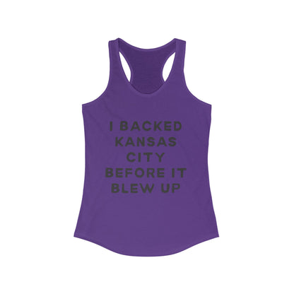 I Backed Kansas City Before it Blew Up | Women’s Ideal Racerback Tank | True North