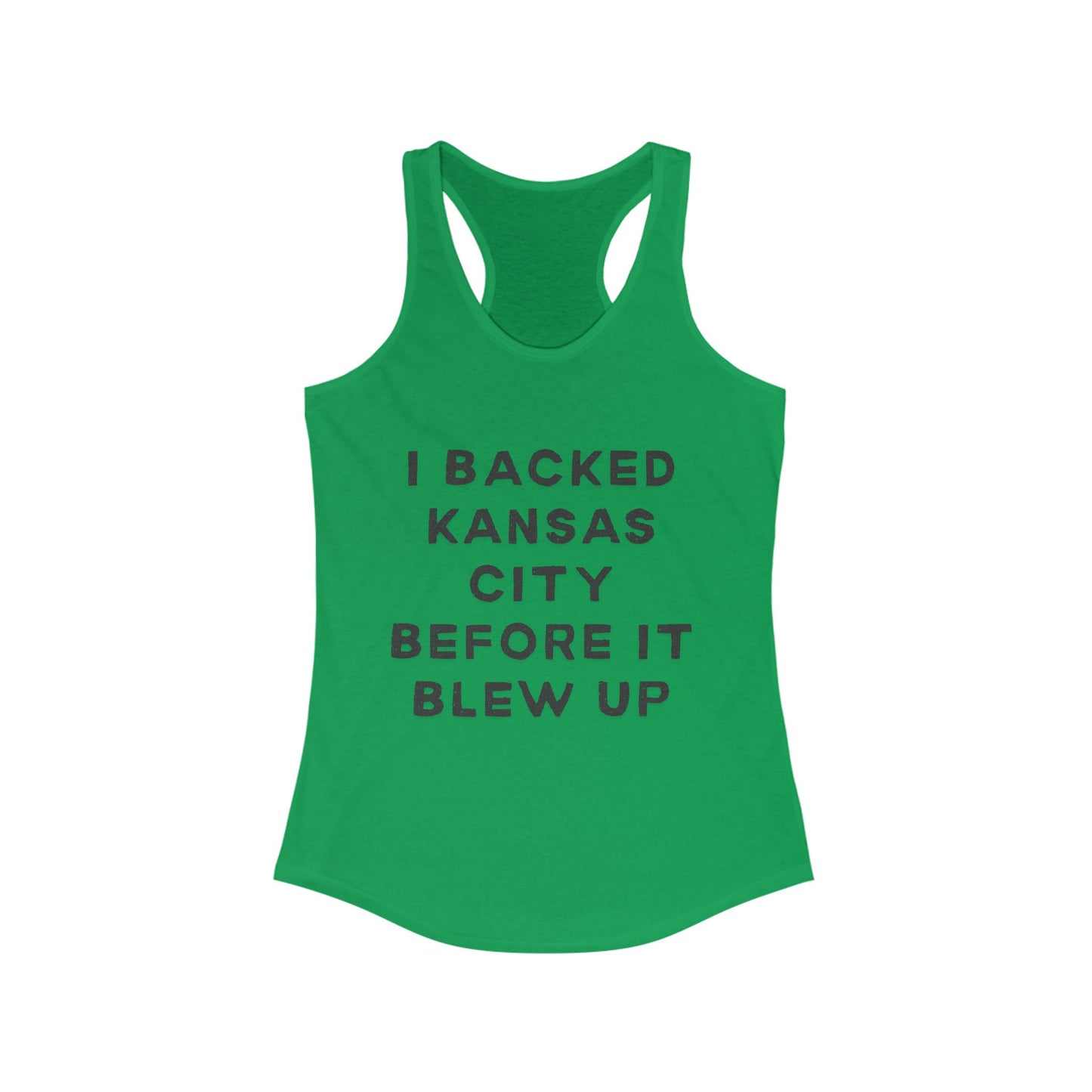 I Backed Kansas City Before it Blew Up | Women’s Ideal Racerback Tank | True North