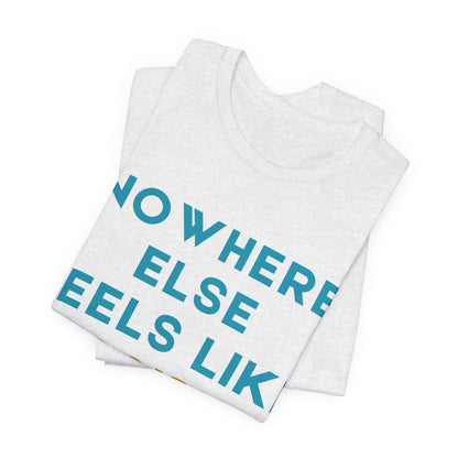 Boise Tee — "Nowhere Else Feels Like Boise" Graphic Shirt